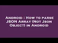 Android How to parse JSON Array Not Json Object in Android