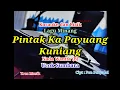 Download Lagu Karaoke Pintak Ka Payuang Kuniang Nada Wanita (B) Ucok Sumbara