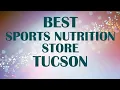Sports Nutrition Store in Tucson United States