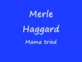 merle haggard mama tried w/ lyrics