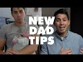 Being a New Dad - 10 Things I Wish I Knew