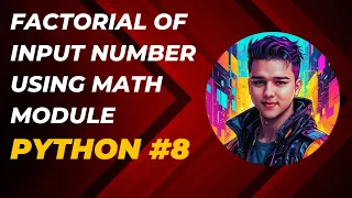 HINDI WRITE A PYTHON PROGRAM TO FIND FACTORIAL OF INPUT NUMBER USING MATH MODULE