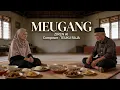Lagu MEUGANG - ZIREN AI | Karya TEUKU RAJA IDIN