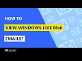 How to View Windows Live Mail Emails with Complete Information
