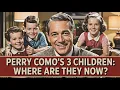 Download Lagu Whatever Happened to Perry Como's 3 Children
