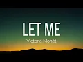 Victoria Monét - Let Me (Lyrics)
