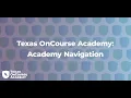 How To Navigate the Texas OnCourse Academy