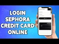 How To Login Sephora Credit Card Online Account 2023 Sephora Credit Card Sign In Help