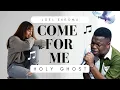 Download Lagu Come For Me HolyGhost (Cover) - Joel Ekeoma