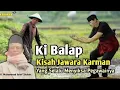 Download Lagu Ki Balap Kisah Jawara Karman || Yang Selalu Menyiksa Pegawainya