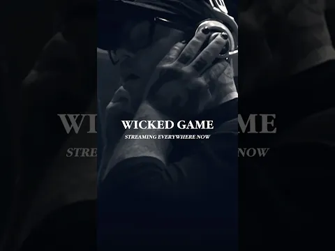 The mystery is solved… Stream “Wicked Game” wherever you listen to music