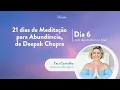 Download Lagu Dia 6 - 21 dias de Meditação do Deepak Chopra