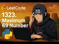 LeetCode 1323 Maximum 69 Number Easy Greedy Solution Explained in Python