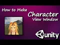 Unity How to Make Character View Window