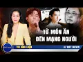 Download Lagu Từ món ăn 'chế biến sẵn' đến mạng người 'được sắp đặt'