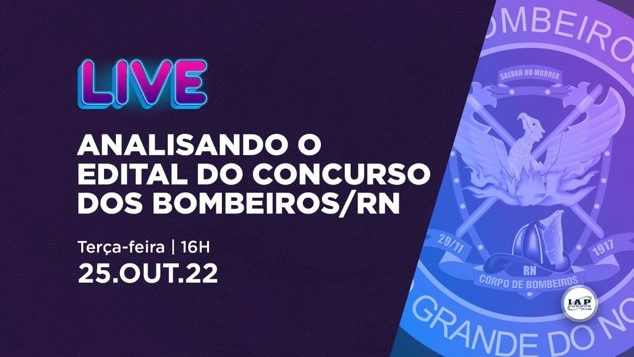 LIVE: ANALISANDO O EDITAL DO CONCURSO DOS BOMBEIROS/RN