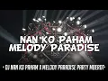 Download Lagu DJ NAN KO PAHAM X MELODY PARADISE PARTY MBEROT