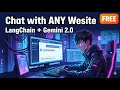 Chat with ANY Website using LangChain Gemini 2 0 Build a RAG Chatbot FREE 2026