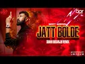Download Lagu Jatt Bolde (remix) | Sukhi Dosanjh | Gippy Grewal \u0026 Jazzy B
