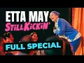 Lagu Etta May: Still Kickin' (FULL SPECIAL 2025)