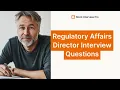 Most Common Regulatory Affairs Director Interview Questions