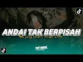 DJ ANDAI TAK BERPISAH | DJ AKU YANG SENDIRI TANPA CINTA | BAJIDOR SOUND VIRAL TIKTOK 2025 [BOOTLEG]
