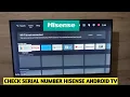How to check Serial Number Hisense Android tv
