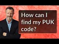 How can I find my PUK code