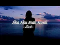 Download Lagu Jika Aku Mati Nanti - Indie Music AI (lyrics)