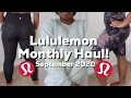Monthly Lululemon Haul September Huge Haul Align Pants Free to Be Bra All Yours More