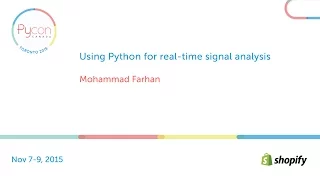 Using Python for real-time signal analysis Mohammad Farhan