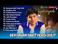 Download Lagu ⭐SYAHRIYADI - BERTAHAN SAKIT PERGI SULIT | MAAFKAN AKU | TERLUKA KARENA CINTA || POP TERPOPULER 2024