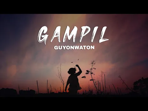 Download MP3 GuyonWaton - Gampil (Lirik Lagu)