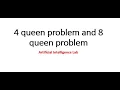 4 queen problem and 8 queen problem in Artificial Intelligence Lab