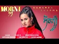 Download Lagu Morni (Full Song) - Sunanda Sharma | Jaani | NEW PUNJABI SONGS 2018
