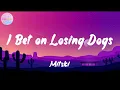 Download Lagu Mitski - I Bet on Losing Dogs (Lyrics) | You're my baby say it to me