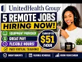 5 UnitedHealthcare Remote Jobs Hiring Now Up to Equipment Provided