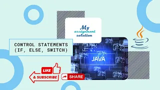 Java Control Statements Explained if else switch Made Easy My Assignment Solution