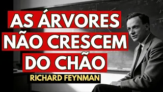 Árvores NÃO Crescem Do Chão — Feynman Revelou De Onde Vêm e Ninguém Acredita Na Primeira Vez