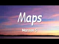 Download Lagu Maroon 5 - Maps 1 Hour (Lyrics)
