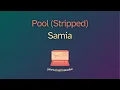 Download Lagu Samia – Pool (Stripped) (Karaoke)