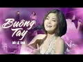 Download Lagu Top Bài Hát Mang Nhiều Tâm Sự Chạm Đến Trái Tim | LK Buông Tay \u0026 Bài Không Tên Số 7 - Hồ Lệ Thu