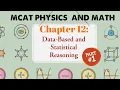 MCAT Physics and Math Chapter 12 - Data-Based and Statistical Reasoning