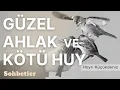 Download Lagu Güzel Ahlak Ve Kötü Huy - Hayri Küçükdeniz Sohbetler Serisi