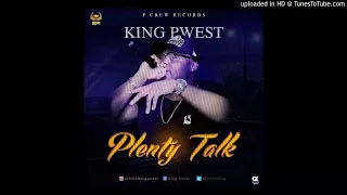 king pwest plenty talk