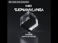 Download Lagu Kheez Featuring. (Khanya De Vocalist) - Shonamalanga