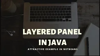 LECT 2 2 layered panel in java with example