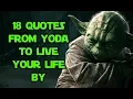 Download Lagu 18 Quotes From Yoda To Live Your Life By