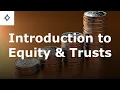 Introduction to Equity Trusts