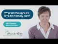 An Expert Explains Signs It s Time for Memory Care A Place for Mom